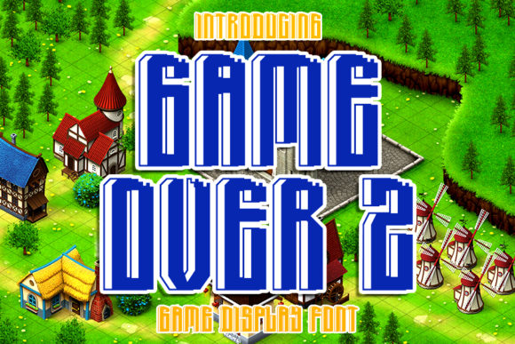 Game Over 2: A Typeface That Commands Attention
