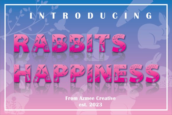 Rabbit's Happiness: A Font with a Secret, Whimsical Soul